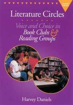 Literature Circles, Second Edition Voice and Choice in Book Clubs and Reading Groups 2nd 9781571103338 Front Cover
