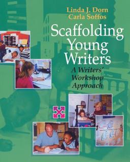 Scaffolding Young Writers A Writer's Workshop Approach  9781571103420 Front Cover