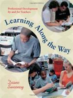 Learning along the Way Professional Development by and for Teachers  9781571103437 Front Cover
