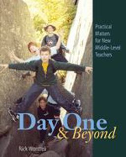 Day One and Beyond Practical Matters for New Middle-Level Teachers  9781571103550 Front Cover