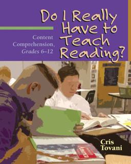 Do I Really Have to Teach Reading? Content Comprehension, Grades 6-12  9781571103765 Front Cover