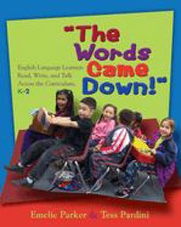 Words Came Down! English Language Learners Read, Write, and Talk Across the Curriculum, K-2  9781571104144 Front Cover