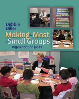 Making the Most of Small Groups Differentiation for All  9781571104311 Front Cover