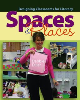 Spaces and Places Designing Classrooms for Literacy  9781571107220 Front Cover