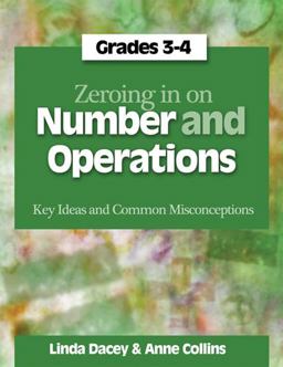 Zeroing in on Number and Operations, Grades 3-4 Key Ideas and Common Misconceptions  9781571107954 Front Cover