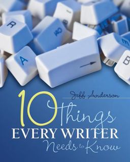 Ten Things Every Writer Needs to Know  9781571108104 Front Cover