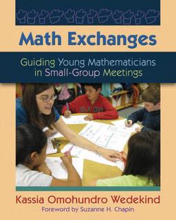Math Exchanges Guiding Young Mathematicians in Small Group Meetings  9781571108265 Front Cover