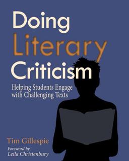 Doing Literary Criticism The Cultivation of Thinkers in the Classroom  9781571108425 Front Cover