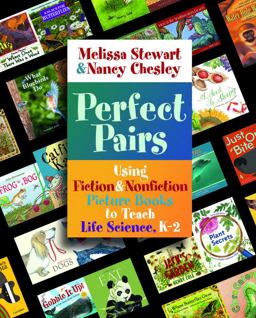 Perfect Pairs, K-2 Using Fiction and Nonfiction Picture Books to Teach Life Science, K-2  9781571109583 Front Cover