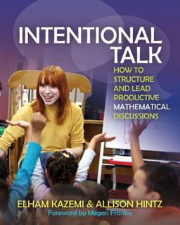 Intentional Talk How to Structure and Lead Productive Mathematical Discussions  9781571109767 Front Cover