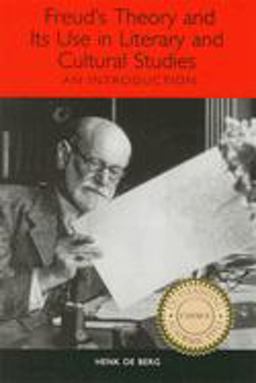 Freud's Theory and Its Use in Literary and Cultural Studies An Introduction  9781571133014 Front Cover