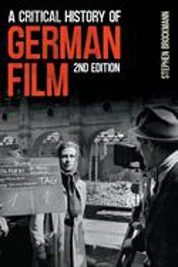Critical History of German Film, Second Edition 2nd 9781571133267 Front Cover