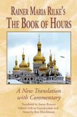 Rainer Maria Rilke's the Book of Hours