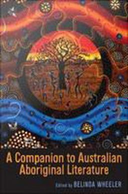 A Companion to Australian Aboriginal Literature