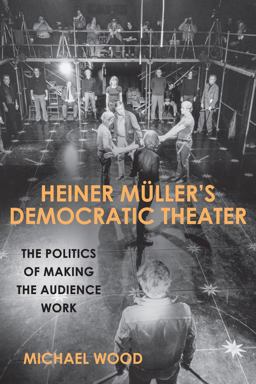 Heiner M Ller's Democratic Theater