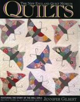 The New England Quilt Museum Quilts