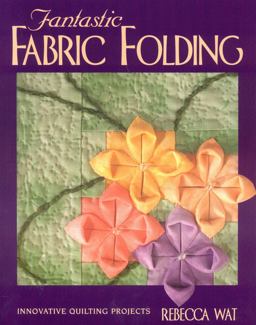 Fantastic Fabric Folding
