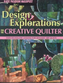 Design Explorations for the Creative Quilter