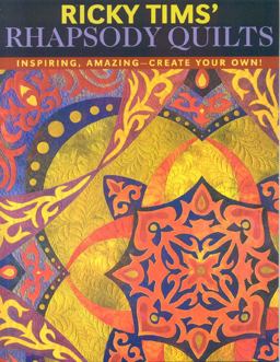 Ricky TIMS' Rhapsody Quilts  9781571204561 Front Cover