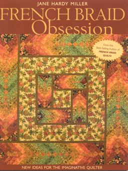 French Braid Obsession New Ideas for the Imaginative Quilter  9781571205261 Front Cover
