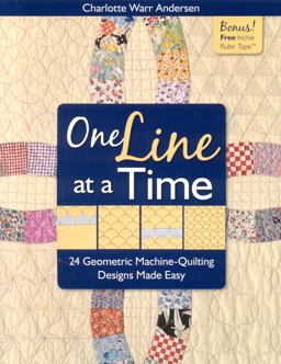 One Line at a Time 24 Geometric Machine-Quilting Designs Made Easy  9781571205315 Front Cover