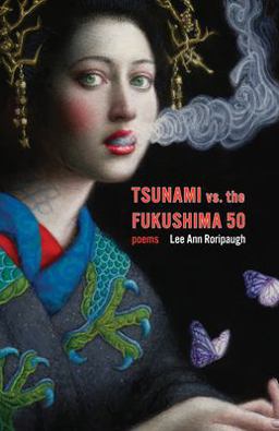 Tsunami vs. the Fukushima 50 Poems  9781571314857 Front Cover