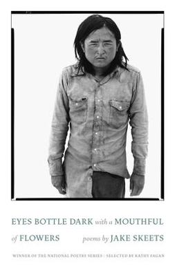 Eyes Bottle Dark with a Mouthful of Flowers Poems  9781571315205 Front Cover