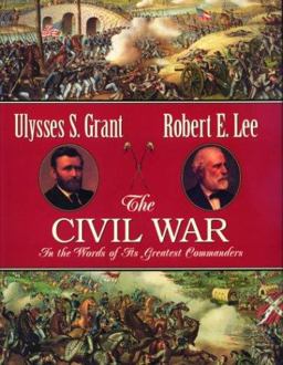 The Civil War Through the Eyes of Its Greatest Commanders