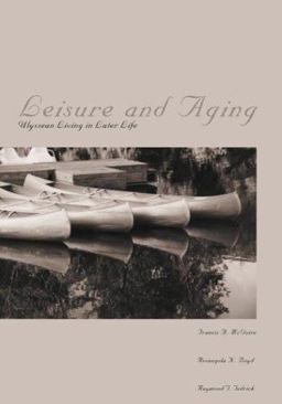 Leisure and Aging Ulyssean Living in Later Life 2nd 9781571673794 Front Cover