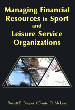 Managing Financial Resources in Sport and Leisure Service Organizations  9781571674548 Front Cover