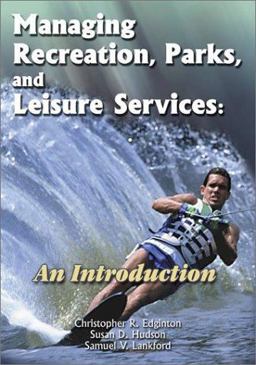 Managing Recreation, Parks, and Leisure Services