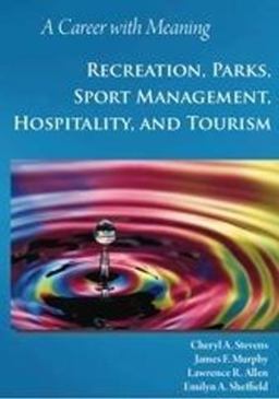 Career with Meaning Recreation, Parks, Sport Management, Hospitality, and Tourism  9781571675262 Front Cover