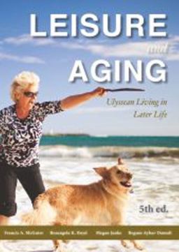 Leisure and Aging Ulyssean Living in Later Life  9781571676986 Front Cover