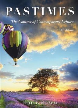Pastimes The Context of Contemporary Leisure 5th 9781571677129 Front Cover