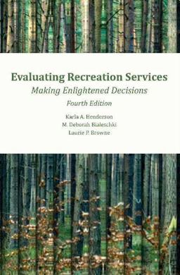 Evaluating Recreation Services, 4th Ed Making Enlightened Decisions  9781571678478 Front Cover