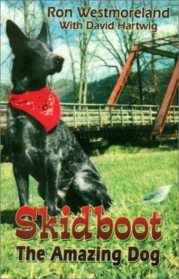 Skidboot, the Amazing Dog  9781571687302 Front Cover