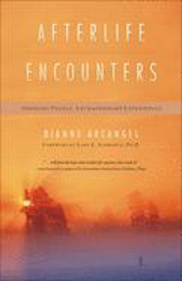 Afterlife Encounters Ordinary People, Extraordinary Experiences  9781571744364 Front Cover