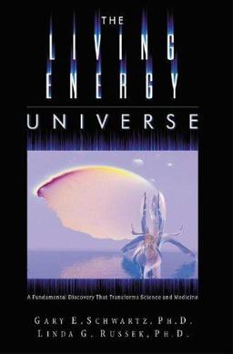 The Living Energy Universe The Living Energy Universe