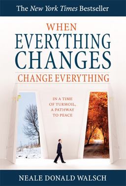 When Everything Changes, Change Everything In a Time of Turmoil, a Pathway to Peace  9781571746061 Front Cover