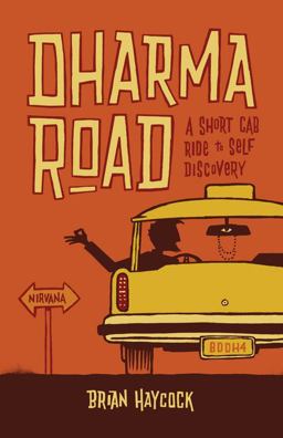 Dharma Road A Short Cab Ride to Self Discovery  9781571746351 Front Cover