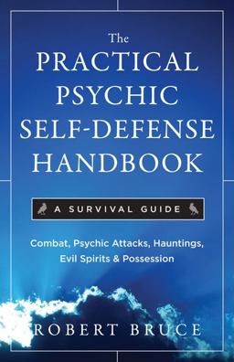 Practical Psychic Self-Defense Handbook A Survival Guide 2nd 9781571746399 Front Cover