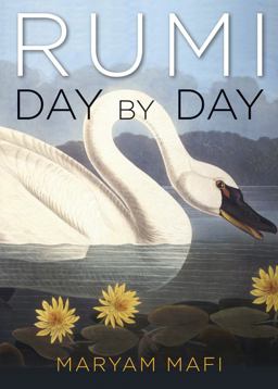 Rumi, Day by Day Daily Inspirations from the Mystic of the Heart  9781571747006 Front Cover