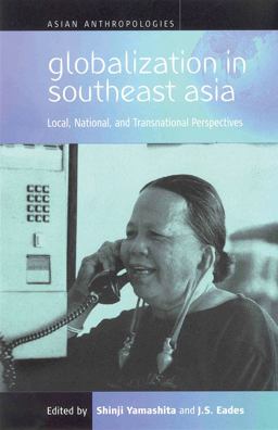 Globalization in Southeast Asia Local, National, and Transnational Perspectives  9781571812568 Front Cover