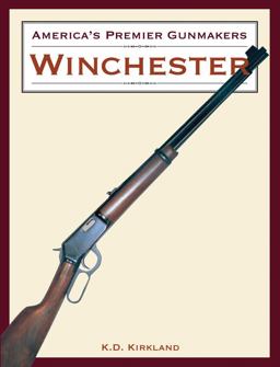 America's Premier Gunmakers: Winchester  9781572151048 Front Cover