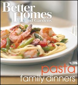 Better Homes and Gardens Pasta Family Dinners Wp PB