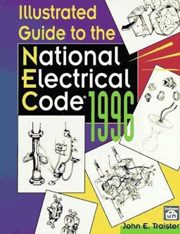 Illustrated Guide to the 1996 National Electrical Code