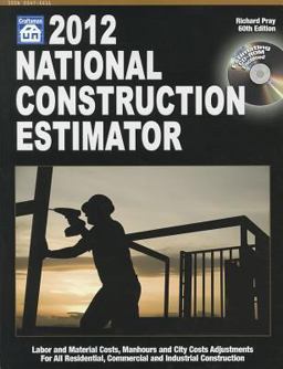 2012 National Construction Estimator Labor and Material Costs, Manhours and City Cost Adjustments for All Residential, Commercial and Industrial Construction  9781572182578 Front Cover