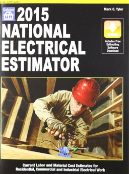 2015 National Electrical Estimator Current Labor and Material Cost Estimates for Residential, Commercial and Industrial Electrical Work  9781572183070 Front Cover