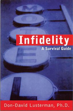 Infidelity A Survival Guide  9781572240872 Front Cover