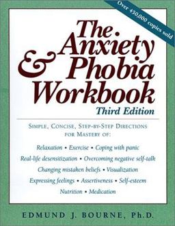 Anxiety and Phobia Workbook 3rd 9781572242234 Front Cover